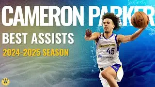 Cameron Parker's Best Assists of the 2024-25 Season