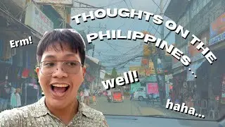 My Thoughts On The Philippines&hellip;| Philippines Vlog pt. 2 | Edward Reyes Jr.