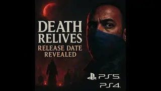 Death Relives - Release Date Trailer | PS5 & PS4 reaction
