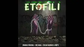 DRAMAS NGUEMA &times; BIG DADA &times; &Oacute;SCAR BARRIOS &times; NOP C ( ETOFILI )