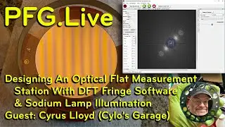 PFG.Live 2025-1123: Designing An Optical Flat Measurement Station
