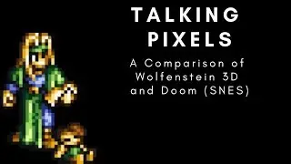 Wolfenstein 3D compared to Doom (SNES) -- Talking Pixels