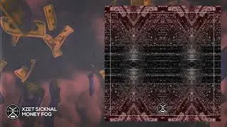 XZET SICKNAL - MONEY FOG [LoFi Hip Hop / Auraglitch]