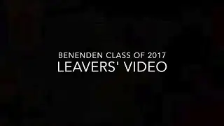 Benenden Leavers' Video 2017