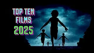 My Unpredictable List of TOP TEN FILMS (+1 TV Show) of 2025.
