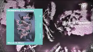 Roberto Capuano - Trippin (Original Mix) [Truesoul]