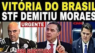 GL&Oacute;RIA A DEUS! MORAES &Eacute; DEMITIDO FINALMENTE EM PLENA SEXTA-FEIRA DO STF SENADO CONSEGUIU URGENTE 
