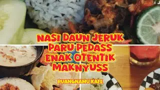 NASI DAUN JERUK PARU PEDASS RASA ENAK OTENTIK DAN MAKNYUSS #rumahintan #ruangnamukafe