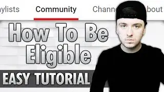 How To Become Eligible For The 'Community' Tab On YouTube!