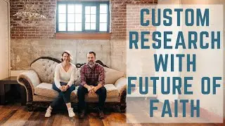 🌟 Custom Research with Future of Faith 🌟