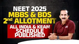 NEET 2025: MBBS & BDS 2nd Allotment | All India & KEAM Schedule Published