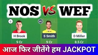 NOS vs WEF Dream11 Prediction, NOS vs WEF Prediction, NOS vs Welsh Fire Dream11 Team, NOS vs WEF