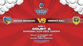 JAGUAR SEMARANG VS MERPATI BALI | SEMI FINAL KU10 FG | 5ON5 INVITASI SEHATI | COURT A