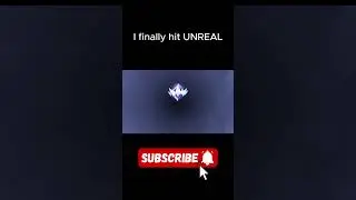 I finally hit UNREAL!!!