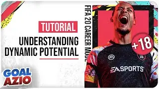 Understanding Dynamic Potential | FIFA 20 Career Mode Tutorial