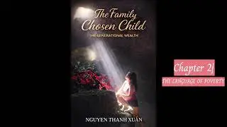 THE CHOSEN CHILD -CHAPTER 2 &ndash; THE LANGUAGE OF POVERTY