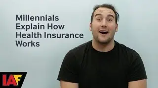 Millennials Explain How Health Insurance Works