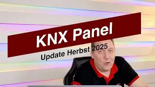KNX Panels 2025 &ndash; aktueller Stand, Empfehlungen & Ausblick!