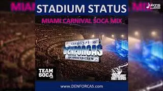 Stadium Status - Miami Carnival 2021 Soca Mix