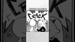 Knuckle Cracking: