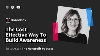 Email Marketing: The Cost-Effective Way To Build Awareness | The Nonprofit Podcast - Episode 21