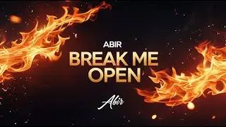 Break Me Open - official music | ABIR |