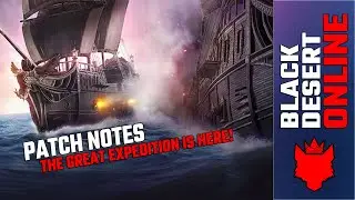 Patch Notes: The Great Expedition Update has arrived! | BDO Console