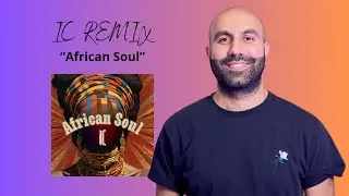 IC Remix : African Soul (Music Video)