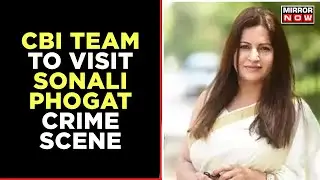 CBI Team To Reach Goa Crime Scene In Sonali Phogat Murder Case; Likely To Collect Documents