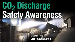 ORR Protection: CO2 Discharge Safety Awareness