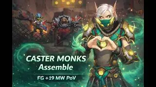 Midnight Pre-Patch | Floodgate +19 | MW Monk | CASTER MONKS Assemble!
