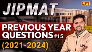 JIPMAT Previous Year Questions Solution | #15 | JIPMAT PYQs (2021 - 2024) | JIPMAT Preparation 2025