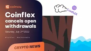 Coinflex cancels open withdrawals | Latest News 02 July 2022 | Crypto News