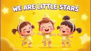 We Are Little Stars Song | Nursery Rhyme for Kids | Fun Learning