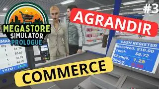 Megastore Simulator : Les &Eacute;tapes pour un Magasin G&eacute;ant (Tuto D&eacute;butant)