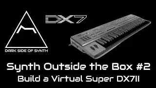 How To Build A Virtual Super Yamaha DX7II With Dexed And MuLab - Part 1