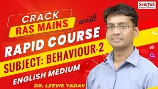 RAS Mains Behaviour Classes -2 ( In English Medium ) Rapid Course By Dr. Leevis Yadav