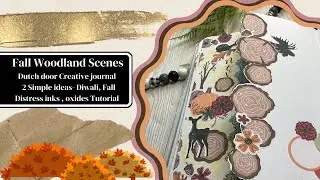 Diwali & Fall / weekly creative journal/ Dutch doors/ 2 simple ideas /Distress ink Tutorial/Nov 2024