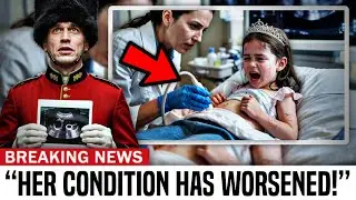 Royal Guard DELIVERS the Bad News &mdash; After Princess Charlotte&rsquo;s Pain GROWS Worse