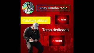 Cristian oficial tema gipsy Rumba radio flamenca DJ cortes 2025 2026