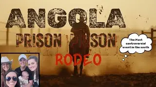 Inside the Angola Prison Rodeo: America&rsquo;s Wildest and Most Controversial Event in Louisiana