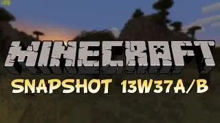 Minecraft Snapshot 13w37a e 13w37b [ITA]