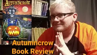 Autumncrow by Cameron Chaney Book Review, E. D. Lewis Reviews #booktube #horrortube #spookyseason