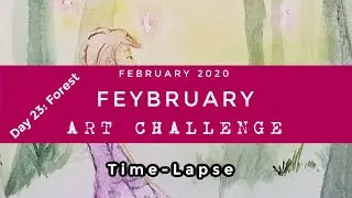 FEYBRUARY Art Challenge Day 23 Forest! Time lapse video | Watercolor