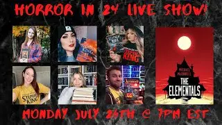 The Elementals by Michael McDowell Live Show | #HORRORin24