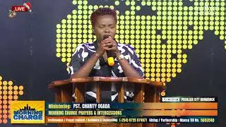 MORNING CHARGE || PST CHARITY OGADA