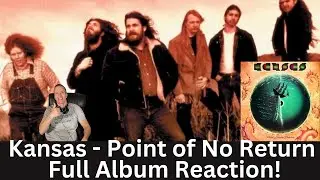 First-Time Hearing Kansas Reaction - Point of No Return Full Album Reaction! Dust In The Wind!