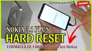 HARD RESET NOKIA 3.1 PLUS / COMO QUITAR PATRON OLVIDADO
