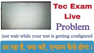 Tec online exam just wait while your test is getting configured। Tec Live Exam just wait while your।