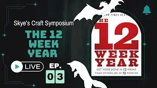 12 Week Year Discussion | Skye's Craft Symposium
